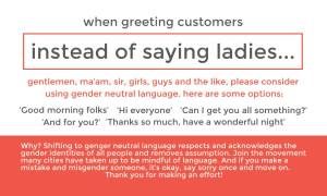 Gender neutral greetings for customers.
